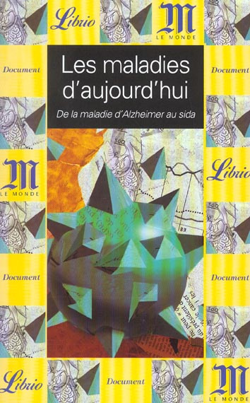 Emprunter Les maladies d'aujourd'hui. De la maladie d'Alzheimer au sida livre