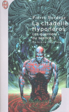 Emprunter Les Guerriers du Silence Tome 3 : La citadelle Hyponéros livre