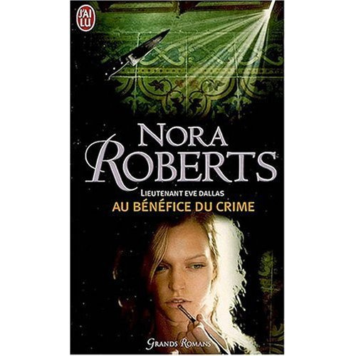 Emprunter Lieutenant Eve Dallas Tome 3 : Au bénéfice du crime livre