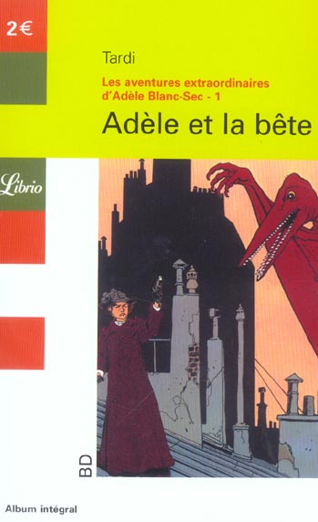 Emprunter Les Aventures Extraordinaires d'Adèle Blanc-Sec Tome 1 : Adèle et la bête livre