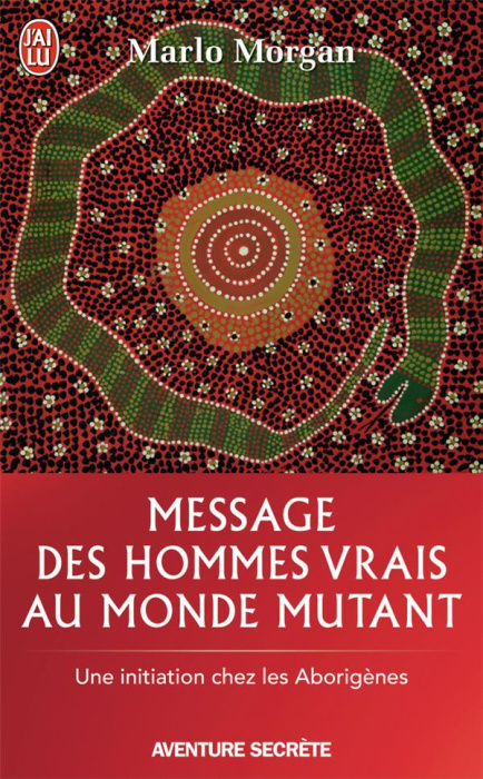 Emprunter Message des hommes vrais au monde mutant. Une initiation chez les aborigènes livre