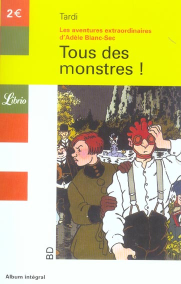 Emprunter Les Aventures Extraordinaires d'Adèle Blanc-Sec : Tous des monstres ! livre