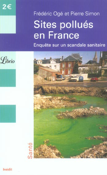 Emprunter Sites pollués en France. Enquête sur un scandale sanitaire livre