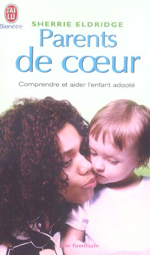 Emprunter Parents de coeur / Comprendre l'enfant adopté livre