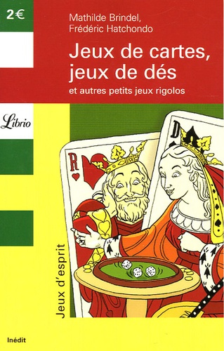 Emprunter Jeux de cartes, jeux de dés. Et autres petits jeux rigolos livre