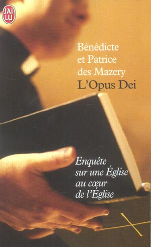 Emprunter L'Opus Dei. Enquête sur une Eglise au coeur de l'Eglise livre