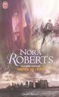 Emprunter Lieutenant Eve Dallas Tome 20 : Sauvée du crime livre