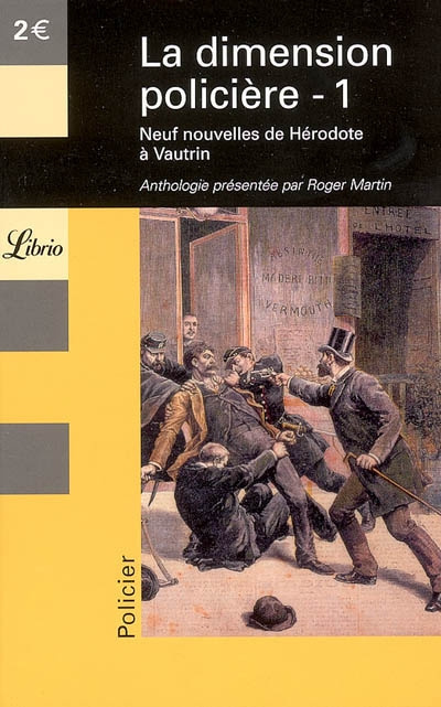 Emprunter La Dimension Policière Tome 1 : Neuf nouvelles de Hérodote à Vautrin livre