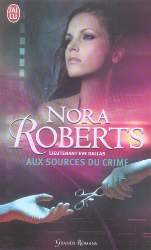 Emprunter Lieutenant Eve Dallas Tome 21 : Aux sources du crime livre
