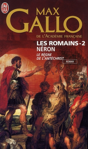 Emprunter Les Romains Tome 2 : Néron. Le Règne de l'Antéchrist livre