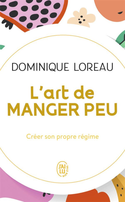 Emprunter L'art de manger peu. Créer son propre régime livre