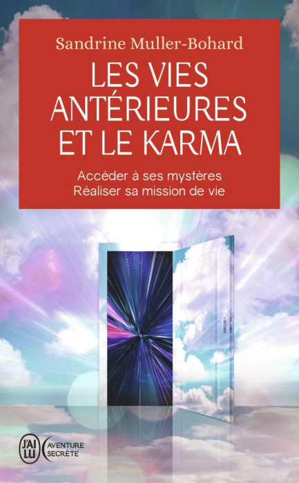 Emprunter Les vies antérieures et le karma. Accéder à ses mystères, réaliser sa mission de vie livre