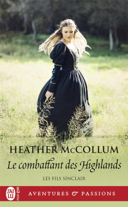 Emprunter Les fils Sinclaire/02/Le combattant des Highlands livre
