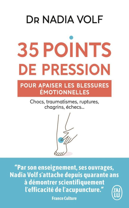 Emprunter 35 points de pression pour apaiser les blessures émotionnelles. Chocs, traumatismes, ruptures, chagr livre