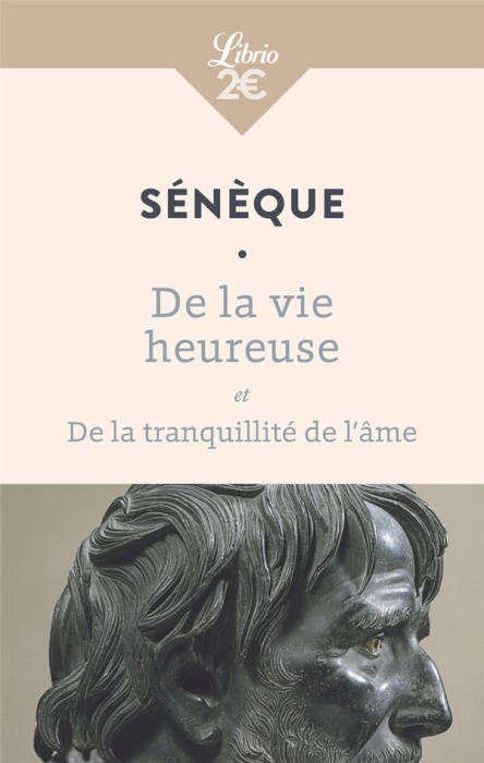 Emprunter De la vie heureuse. Et De la tranquillité de l’âme livre