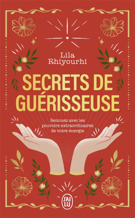 Emprunter Secrets de guérisseuse. Renouez avec les pouvoirs extraordinaires de votre énergie, Edition collecto livre