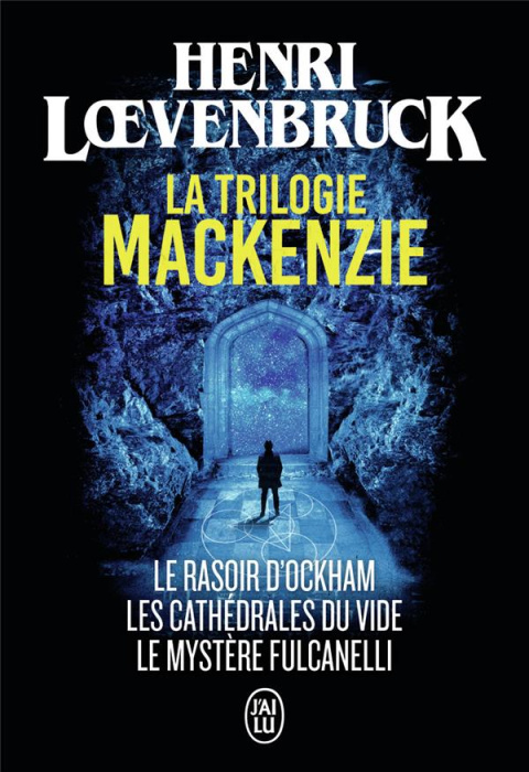 Emprunter La trilogie Mackenzie. Le rasoir d'Ockham ; Les cathédrales du vide ; Le mystère Fulcanelli livre