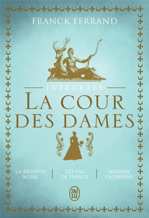 Emprunter La Cour des Dames : La trilogie livre