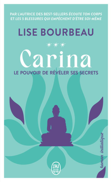 Emprunter Carina. Le pouvoir de révéler ses secrets livre