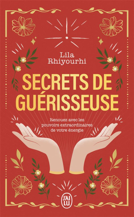 Emprunter Secrets de guérisseuse. Renouez avec les pouvoirs extraordinaires de votre énergie livre