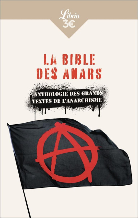 Emprunter La bible des anars. Anthologie des grands textes de l'anarchisme livre