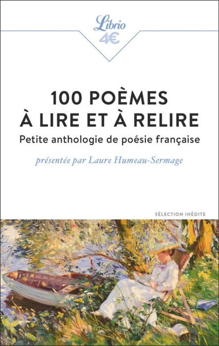 Emprunter 100 poèmes à lire et à relire. Petite anthologie de poésie française livre