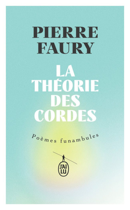 Emprunter La théorie des cordes. Poèmes funambules livre