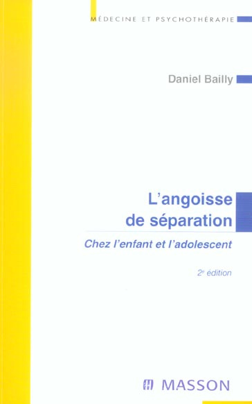 Emprunter L'angoisse de séparation chez l'enfant et l'adolescent. 2e édition livre