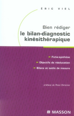 Emprunter Bien rédiger le bilan-diagnostic kinésithérapique. Mise en oeuvre des recommandations de la Haute Au livre