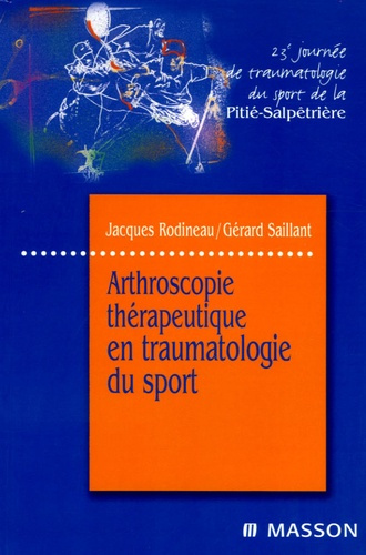 Emprunter Arthroscopie thérapeutique en traumatologie du sport. 23e journée de traumatologie du sport de la Pi livre
