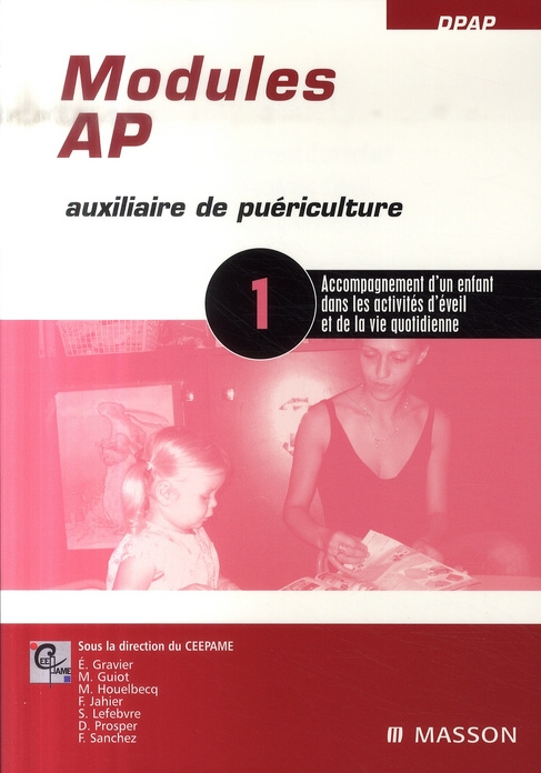 Emprunter Module AP 1. Accompagnement d'un enfant dans les activités d'éveil et de la vie quotidienne livre