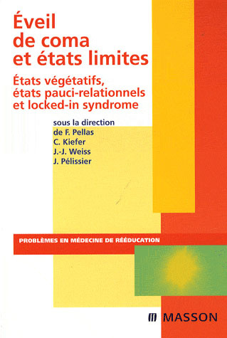 Emprunter Eveil de coma et états limites. Etats végétatifs, états pauci-relationnels et locked-in syndrome livre