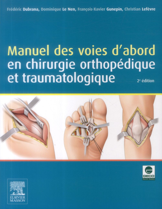 Emprunter Manuel des voies d'abord en chirurgie orthopédique et traumatologique. 2e édition livre
