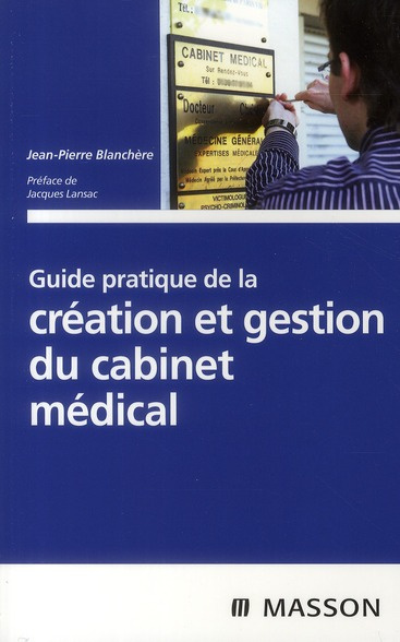 Emprunter Guide pratique de la création et gestion du cabinet médical livre