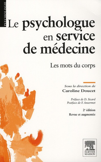 Emprunter Le psychologue en service de médecine. Les mots du corps, 2e édition revue et augmentée livre