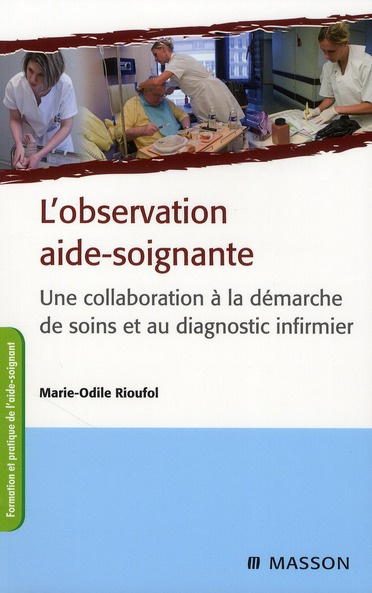 Emprunter L'observation aide-soignante. Une collaboration à la démarche de soins et au diagnostic infirmier, 2 livre