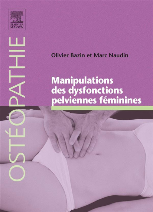 Emprunter Approche manipulative des dysfonctions pelviennes féminines livre