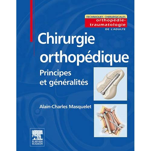 Emprunter Chirurgie orthopédique. Principes et Généralités livre