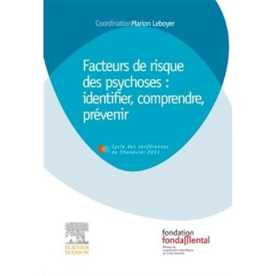 Emprunter Facteurs de risque des psychoses : identifier, comprendre, prévenir. Conférences 2011 livre