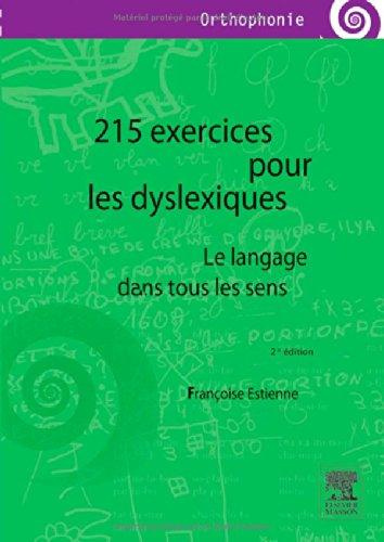 Emprunter 215 exercices pour les dyslexiques. Le langage dans tous les sens, 2e édition livre