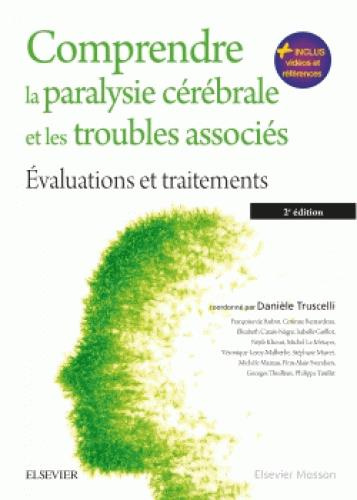 Emprunter Comprendre la paralysie cérébrale et les troubles associés. Evaluations et traitements, 2e édition livre
