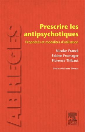Emprunter Prescrire les antipsychotiques : propriétés et modalités d'utilisation livre