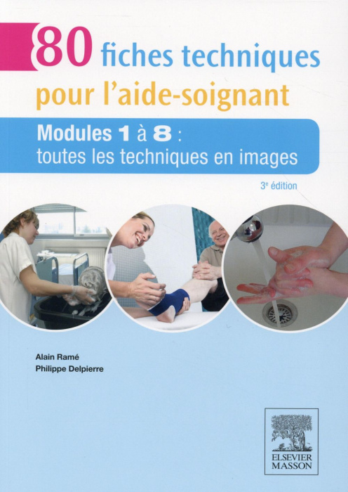Emprunter 80 Fiches techniques pour l'aide-soignant/Modules 1 à 8 toutes les techniques en images / Modules 1 livre