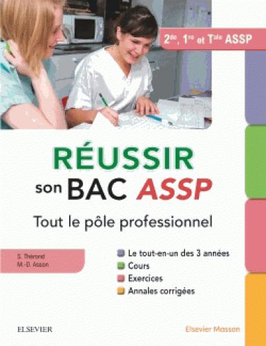 Emprunter Réussir son Bac ASSP. Tout le pôle professionnel. Le tout-en-un des 3 années : Cours, Exercices, Ann livre