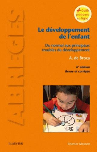 Emprunter Le développement de l'enfant. Du normal aux principaux troubles du développement, 6e édition livre