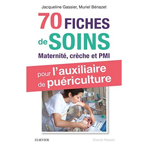 Emprunter 70 fiches de soins pour l'auxiliaire de puériculture. 3e édition livre