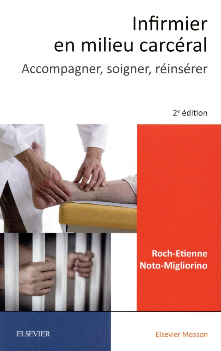 Emprunter Infirmier en milieu carcéral. Accompagner, soigner, réinsérer, 2e édition livre