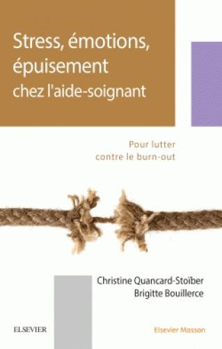 Emprunter Stress, émotions, épuisement chez l'aide-soignant. Pour lutter contre le burn-out, 2e édition livre