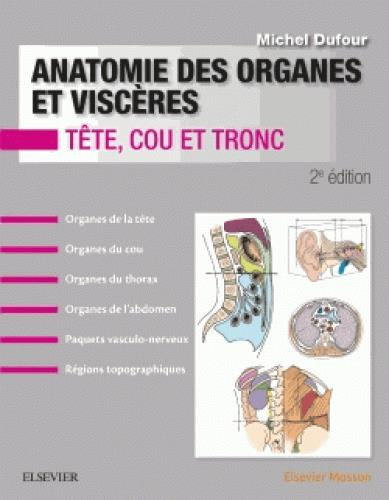 Emprunter Anatomie des organes et viscères. Tête, cou, tronc, 2e édition livre