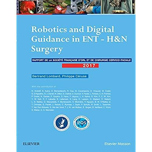 Emprunter ROBOTICS AND DIGITAL GUIDANCE IN ENT-H&N SURGERY - RAPPORT SFORL 2017 livre